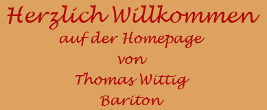 Thomas Wittig - Bariton/Bass